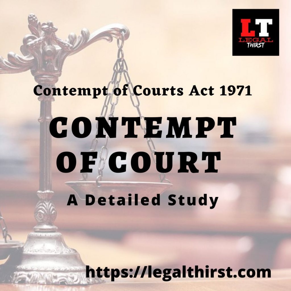 Contempt Of Court Act: A Detailed Study - By Akarsh Tripathi - Legal Thirst