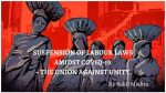 SUSPENSION OF LABOUR LAWS AMIDST COVID-19 – THE UNION AGAINST UNITY - By Sahil Mishra