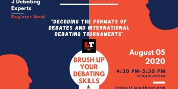 DECODING THE FORMATS OF DEBATES AND INTERNATIONAL DEBATING TOURNAMENTS Brush-Up your Debating Skills: Legal Thirst Debating Workshop