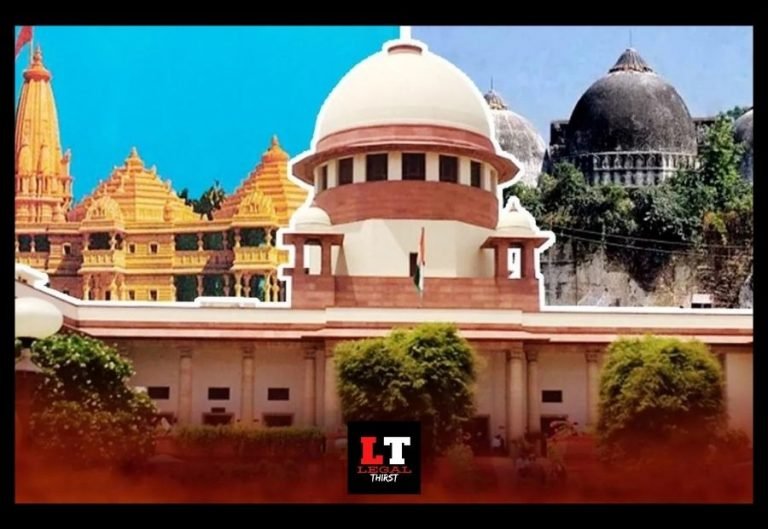 CASE LAW AYODHYA LAND DISPUTE IN A NUTSHELL - READ NOW