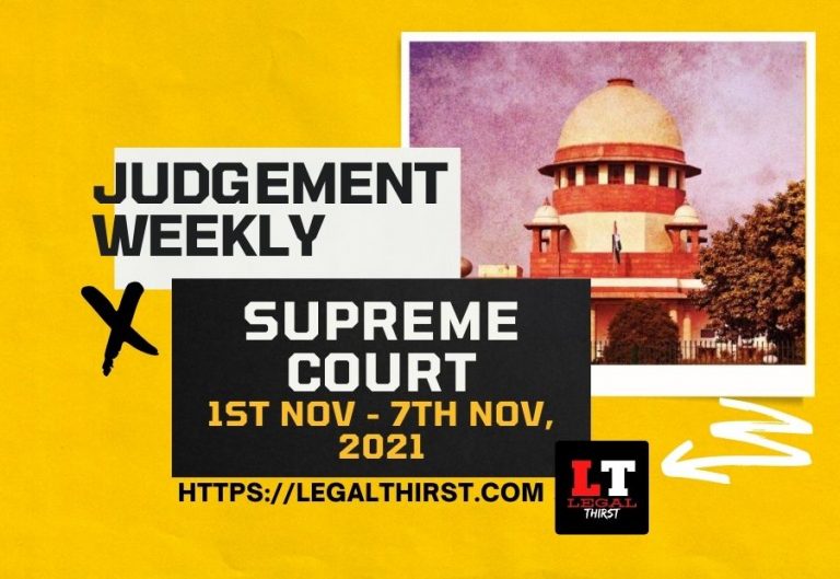 Weekly Judgement Updates: Supreme Court – 1st Nov – 7th Nov, 2021