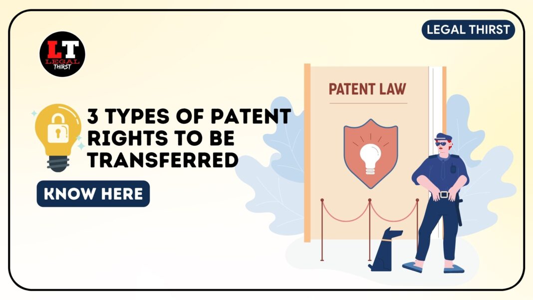 3 Types of Patent Rights to be transferred