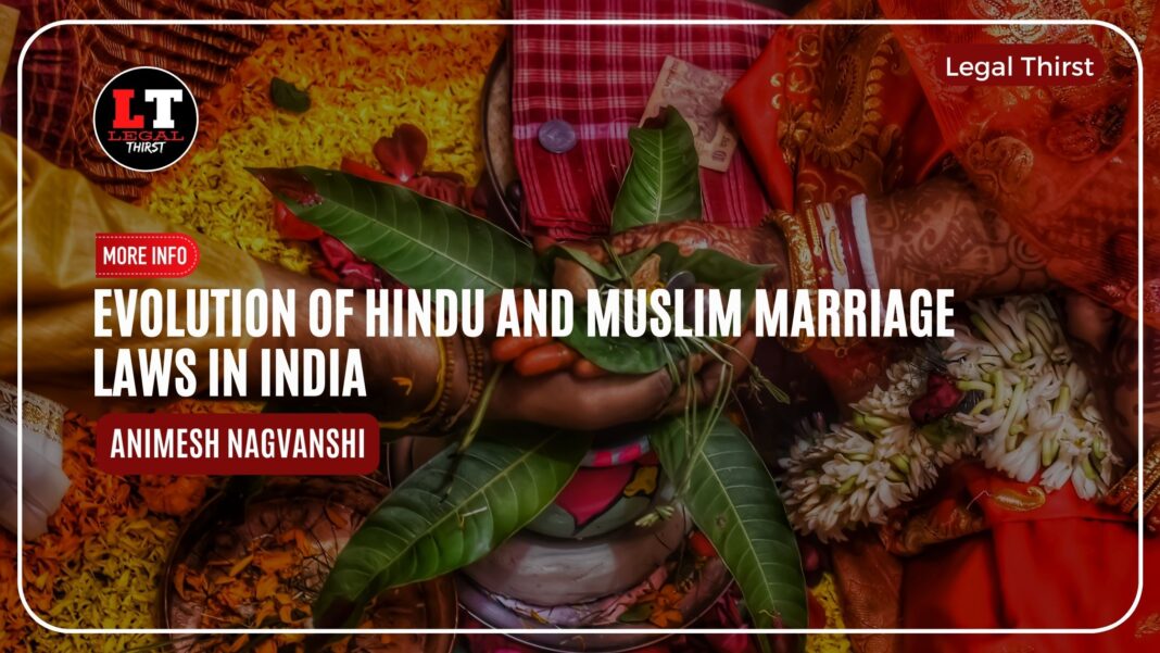Evolution of Hindu and Muslim Marriage Laws in India